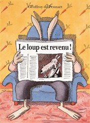 Le Loup est revenu ! Le Paris - salle 1 Affiche