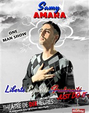 Samy Amara dans Liberté, Egalité, Just do it Thtre de Dix Heures Affiche