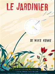 Le Jardinier de Mike Kenny Ecole Pouzaraque - Centre de la FOL 84 Affiche