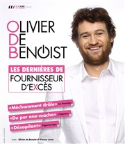 Olivier de Benoist dans Fournisseur d'excès La Cigale Affiche