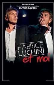 Olivier Sauton dans Fabrice Luchini et moi Le Lzard Affiche