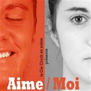 Aime / Moi Thtre le Proscenium Affiche