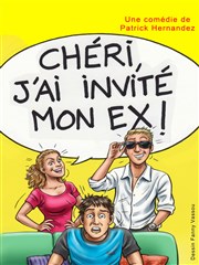 Chéri j'ai invité mon ex ! Familia Thtre Affiche