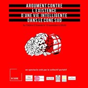 Argument contre l'existence d'une vie intelligente dans le cône sud Thtre El Duende Affiche