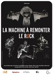 La machine à remonter le Rock Thtre de Poche Graslin Affiche