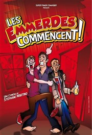 Les emmerdes commencent ! La Comdie des Suds Affiche