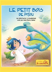 Le petit bois de Pitou La Cachette des 3 Chardons Affiche