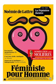 Noémie de Lattre dans Féministe pour Homme La Ppinire Thtre Affiche