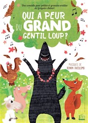 Qui a peur du grand gentil loup ? L'Odeon Montpellier Affiche