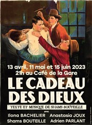 Le cadeau des dieux Caf de la Gare Affiche