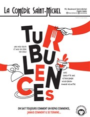 Turbulences La Comdie Saint Michel - petite salle Affiche