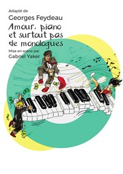 Amour, piano et surtout pas de monologues Tho Thtre - Salle Plomberie Affiche