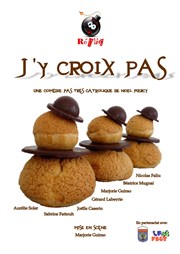 J'y croiX pas ! Agora Affiche