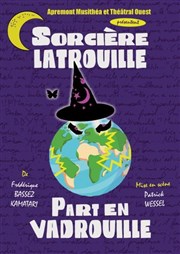 Sorcière Latrouille part en vadrouille Thtre des Grands Enfants Affiche