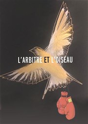 L'Arbitre et L'Oiseau Comdie Nation Affiche