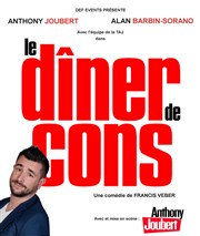 Le dîner de cons - avec Anthony Joubert Cinvox Thtre - Salle 1 Affiche