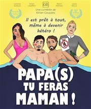 Papa(s) tu feras maman ! Salle Paul Garcin Affiche