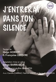 J'entrerai dans ton silence Thtre de la Cit Affiche