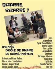 Bizarre ! Bizarre ? Thtre de Nesle - grande salle Affiche