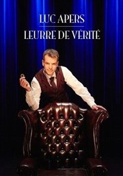 Luc Apers dans Leurre de verité Caf thtre de la Fontaine d'Argent Affiche