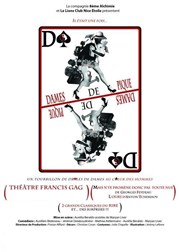 Dames de pique Thtre Francis Gag - Grand Auditorium Affiche