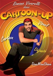 Romano Vivarelli dans Cartoon-up Thtre Le Bout Affiche