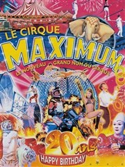 Le Cirque Maximum dans Happy Birthday | - Clermont Ferrand Chapiteau Maximum  Clermont-Ferrand Affiche