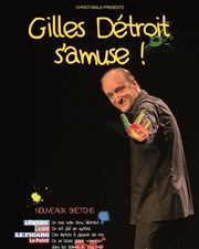 Gilles Détroit dans Gilles Détroit s'amuse Thtre Le Palace salle 2 Affiche