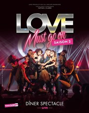 Dîner spectacle : Love Must Go On - Saison 2 Casino Thtre Lucien Barrire Affiche