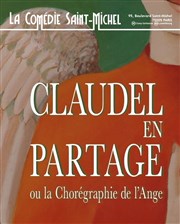 Claudel en partage La Comdie Saint Michel - petite salle Affiche