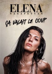 Elena Nagapetyan dans Ça valait le coup ! Confluence Spectacles Affiche