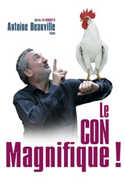 Antoine Beauville dans Le Con Magnifique Thtre Comdie de Lille Affiche