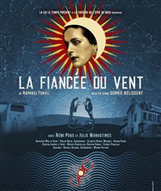 La fiancée du vent Thtre de l'Epee De Bois - La Cartoucherie Affiche