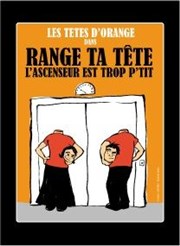 Range ta tête, l'ascenseur est trop p'tit Pniche Thtre Story-Boat Affiche