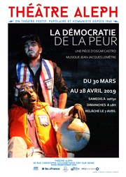 La démocratie de la peur Thtre Aleph Affiche