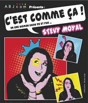 Stévy Moyal dans C'est comme ça ! Le Mtropole Affiche