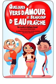 Quelques vers d'amour et beaucoup d'eau fraiche La Comdie des Suds Affiche