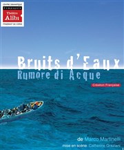 Bruits d'Eaux | Rumore di Acque Thtre du Girasole Affiche