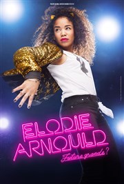 Elodie Arnould dans Future grande ? Apollo Comedy - salle Apollo 90 Affiche