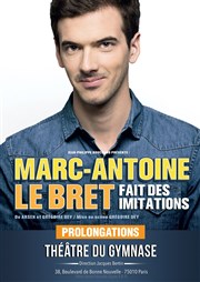 Marc-Antoine Le Bret dans Marc-Antoine Le Bret fait des imitations Thtre du Gymnase Marie-Bell - Grande salle Affiche