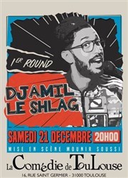 Djamil le Shlag dans 1er Round La Comdie de Toulouse Affiche