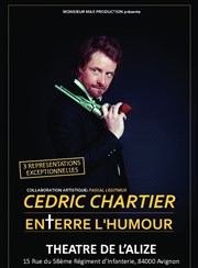 Cédric Chartier dans Cédric Chartier enterre l'humour L'Aliz Affiche