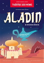 Aladin Thtre 100 Noms - Hangar  Bananes Affiche