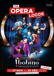 The Opera Locos Bobino Affiche