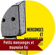 Petits mensonges et mauvaise foi TNT - Terrain Neutre Thtre Affiche