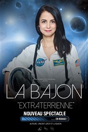 La Bajon dans Extraterrienne | En rodage Le Ponant Affiche