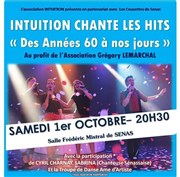 Intuition chante les Hits ... des Années 60 à nos jours Salle polyvalente de Senas Affiche