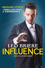 Léo Brière dans Influence : Mentalisme et Hypnose Thtre  l'Ouest Affiche