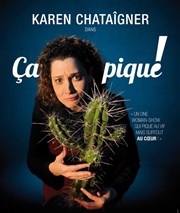 Karen Chataîgner dans Ça pique ! Thtre Le Bout Affiche