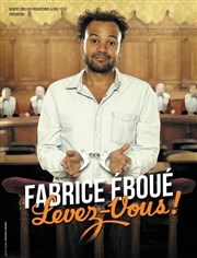 Fabrice Eboué dans Fabrice Eboué, Levez-vous ! Palais de la Mditerrane 1 Affiche